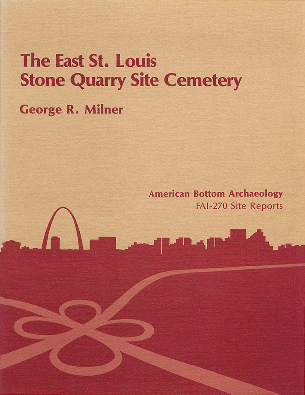 FAI-270 Vol. 1 East St. Louis Stone Quarry Site Cemetery